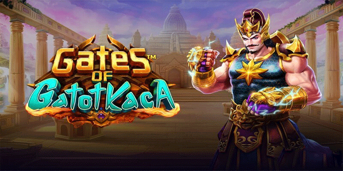 Trik Mudah Mendapatkan Jackpot Di Slot Gates Of Gatot Kaca