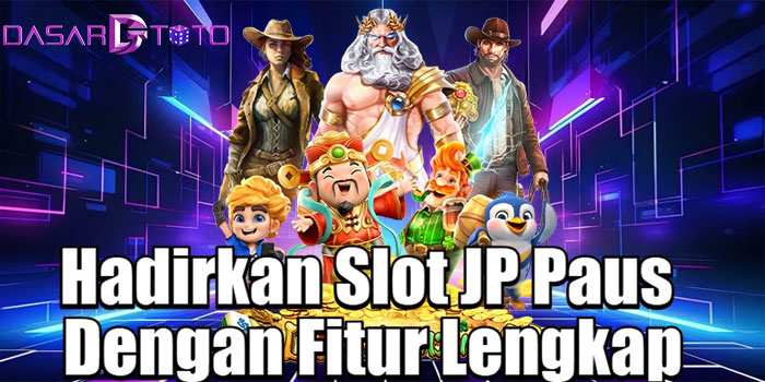 DASARTOTO – Hadirkan Slot JP Paus Dengan Fitur Lengkap