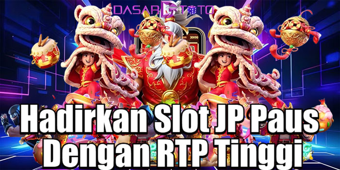 DASARTOTO – Hadirkan Slot JP Paus Dengan RTP Tinggi