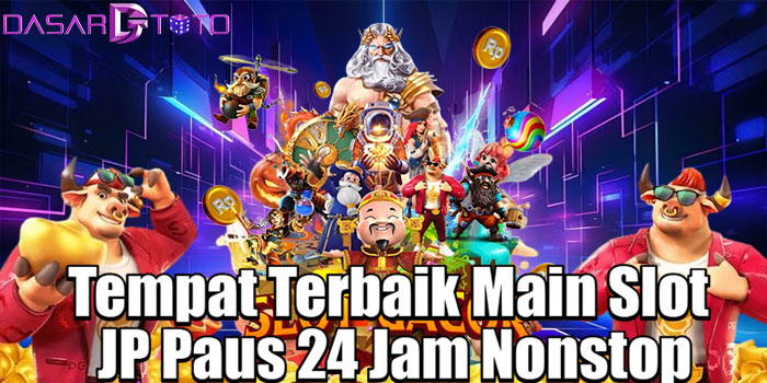 DASARTOTO – Tempat Terbaik Main Slot JP Paus 24 Jam Nonstop