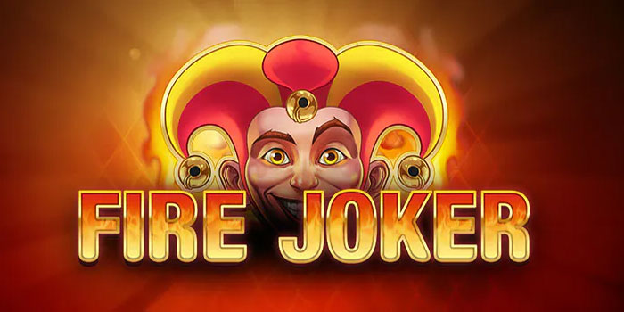 Strategi Efektif untuk Peluang Menang di Slot Fire Joker