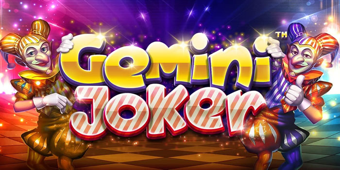 Tips Bermain untuk Jackpot Besar di Slot Gemini Joker