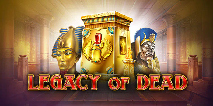 Strategi Ampuh Menang di Slot Legacy of Dead