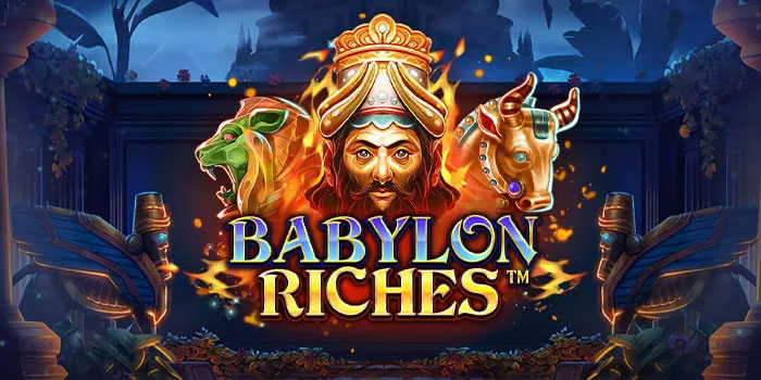Teknik Cepat Raup Win Slot Babylon Riches