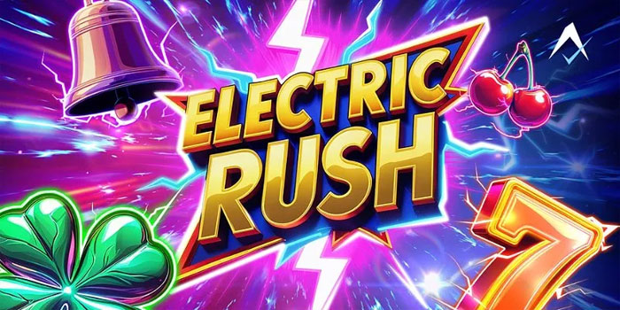 Panduan Simpel Meraih Jackpot di Slot Electric Rush