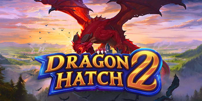 Strategi Main Santai Tapi Efektif di Slot Dragon Hatch 2